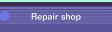 Repair shop